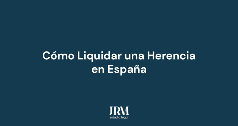 cómo liquidar una herencia en España